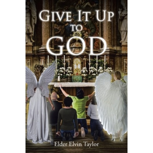 (영문도서) Give It Up To God Paperback, Christian Faith Publishing, English, 9798891308466