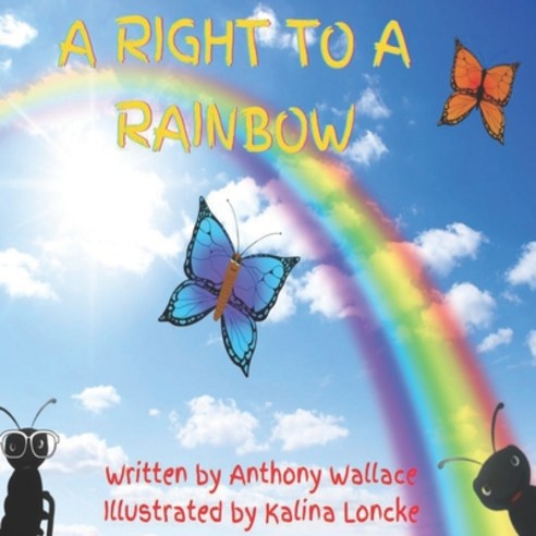 A Right to a Rainbow Paperback, Pa-Pro-VI Publishing, English, 9781735242989