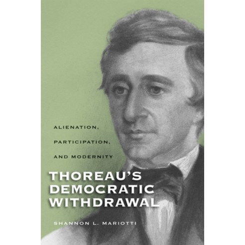 (영문도서) Thoreauas Democratic Withdrawal: Alienation Participation and Modernity Paperback, University of Wisconsin Press, English, 9780299233945