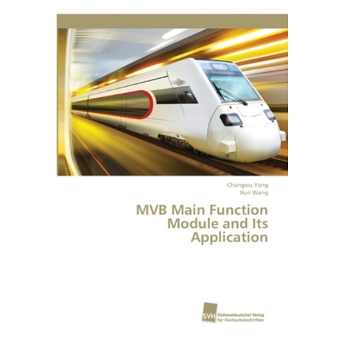 MVB Main Function Module and Its Application Paperback, Sudwestdeutscher Verlag Fur Hochschulschrifte