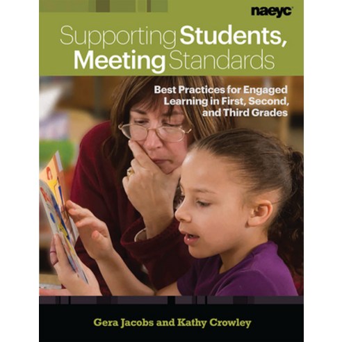 (영문도서) Supporting Students Meeting Standards: Best Practices for Engaged Learning in First Second ... Paperback, National Association for th..., English, 9781938113123