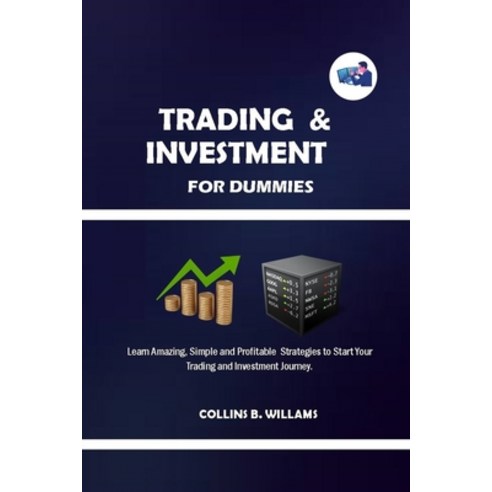 (영문도서) Trading and Investment for Dummies: Learn Amazing Simple And Profitable Strategies to Start ... Paperback, Independently Published, English, 9798729075690