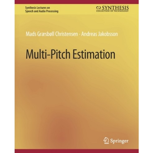 (영문도서) Multi-Pitch Estimation Paperback, Springer, English, 9783031014307
