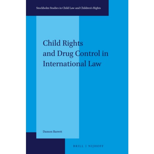 (영문도서) Child Rights and Drug Control in International Law Hardcover, Brill Nijhoff, English, 9789004410589