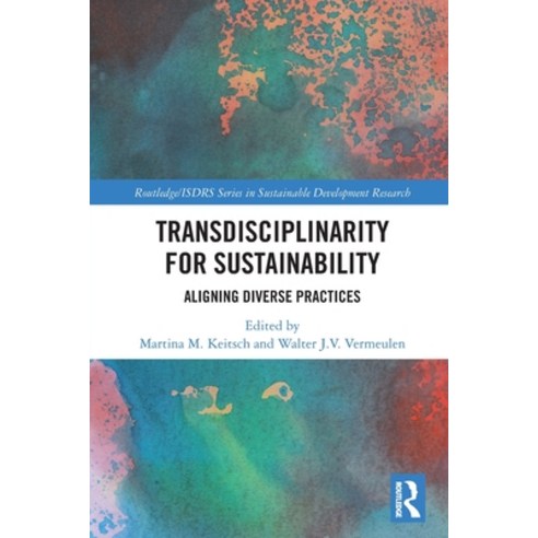 (영문도서) Transdisciplinarity For Sustainability: Aligning Diverse Practices Paperback, Routledge, English, 9780367637163
