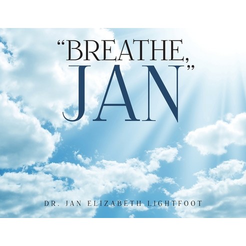 (영문도서) Breathe Jan Paperback, Author Reputation Press, LLC, English, 9781649611406