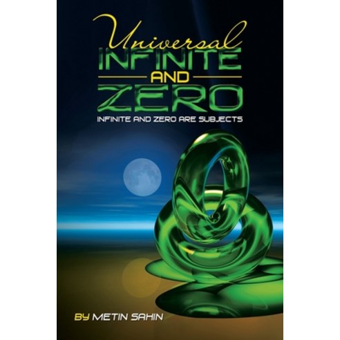(영문도서) Universal Infinite and Zero: Infinite and Zero are Subjects ...
