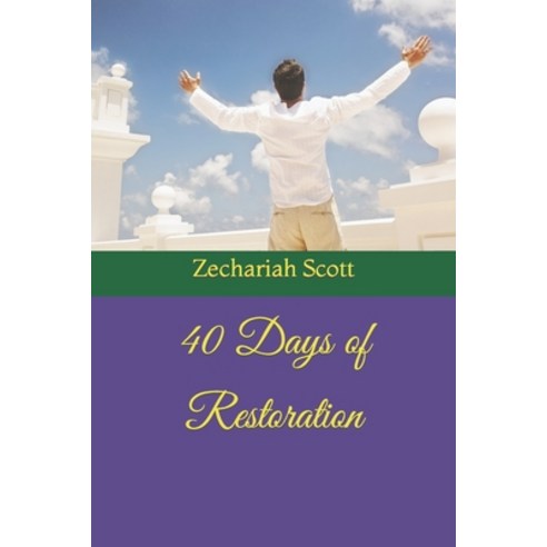 (영문도서) 40 Days of Restoration Paperback, Independently Published, English, 9798867252984