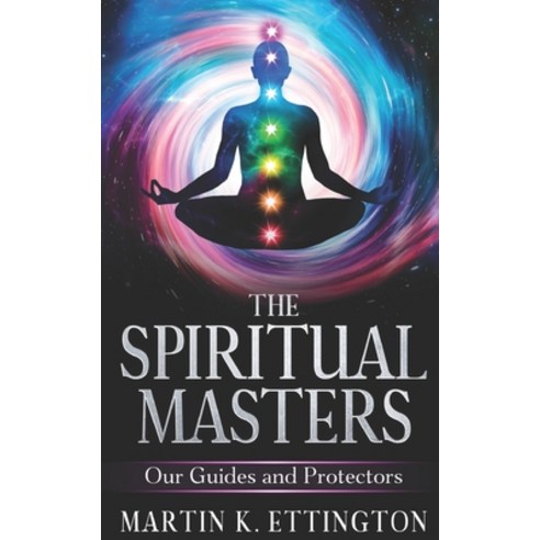 (영문도서) The Spiritual Masters: Our Guides and Protectors Paperback, Independently Published, English, 9798321805022