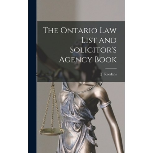 (영문도서) The Ontario Law List and Solicitor''s Agency Book [microform] Hardcover, Legare Street Press, English, 9781013474453