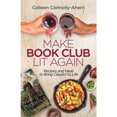 (영문도서) Make Book Club Lit Again: Recipes and Ideas to Bring Classics to Life Paperback, New Degree Press, English, 9781637306703