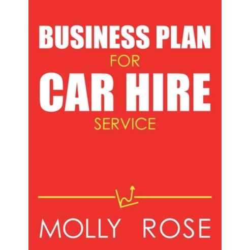 Business Plan For Car Hire Service Paperback, Independently Published