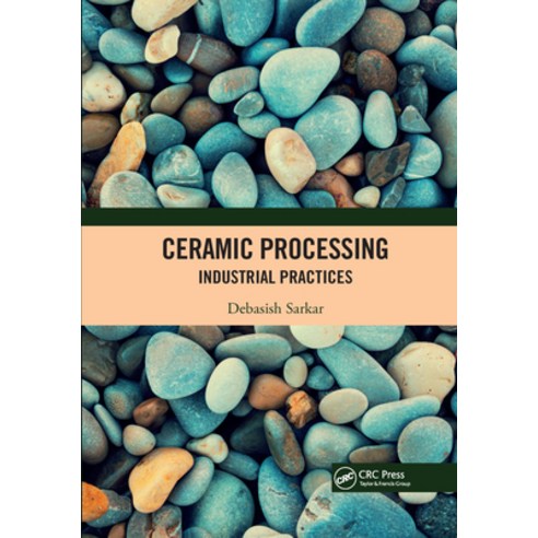 Ceramic Processing: Industrial Practices Paperback, CRC Press, English, 9780367727062
