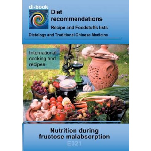 Nutrition during fructose malabsorption: E021 DIETETICS - Gastrointestinal tract - Small intestine a... Paperback, Books on Demand