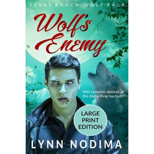 Wolf''s Enemy: Texas Ranch Wolf Pack: Large Print Paperback, Independently Published, English, 9781698828435