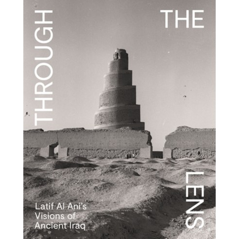 (영문도서) Through the Lens: Latif Al Ani''s Visions of Ancient Iraq Paperback, Princeton University Press, English, 9780691973920