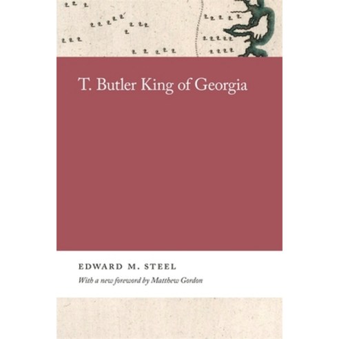 (영문도서) T. Butler King of Georgia Paperback, University of Georgia Press, English, 9780820361017