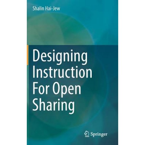 (영문도서) Designing Instruction for Open Sharing Hardcover, Springer ...