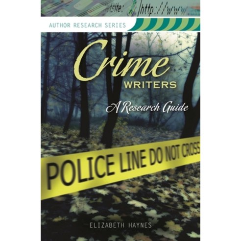 (영문도서) Crime Writers: A Research Guide Paperback, Bloomsbury Publishing PLC, English, 9781591589143