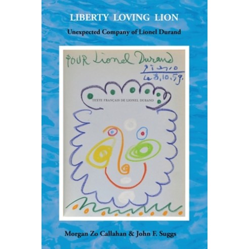 (영문도서) Liberty Loving Lion: Unexpected Company of Lionel Durand Paperback, Independently Published, English, 9798323197101