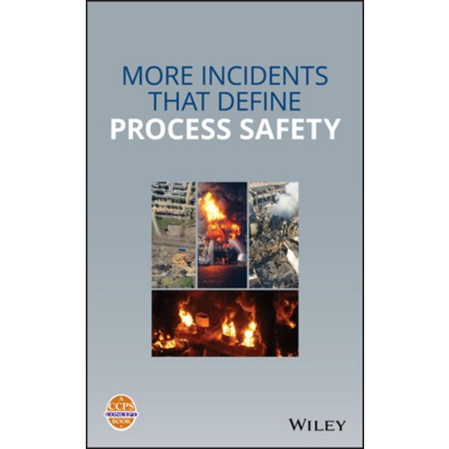 (영문도서) More Incidents That Define Process Safety Hardcover, Wiley-Aiche, English, 9781119561347