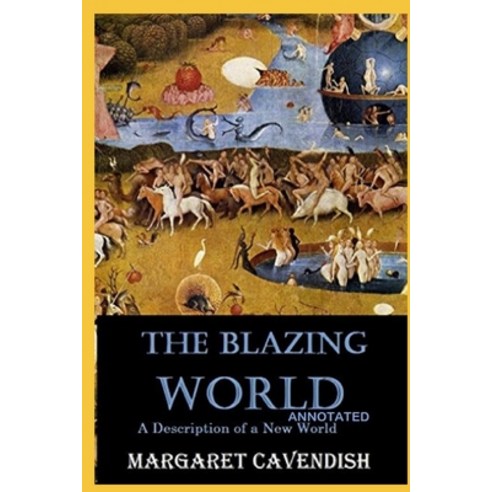 The Blazing World Annotated Paperback, Independently Published, English, 9798743717477
