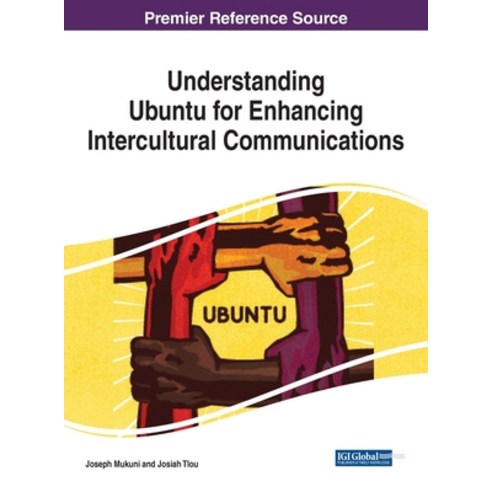 (영문도서) Understanding Ubuntu for Enhancing Intercultural Communications Hardcover, Information Science Reference, English, 9781799879473