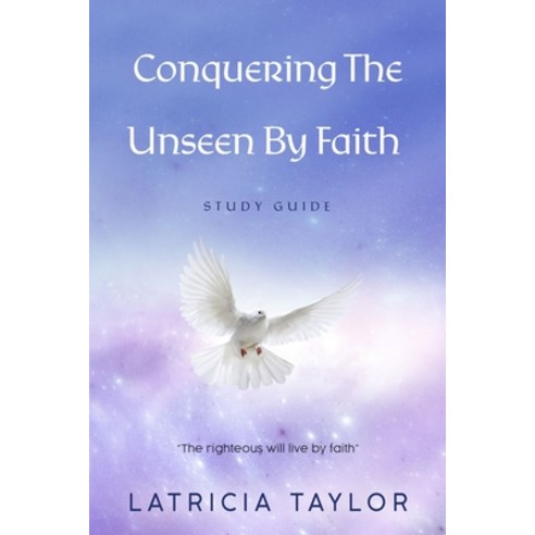 Conquering The Unseen By Faith: Study Guide Paperback, ISBN Service, English, 9781636251844