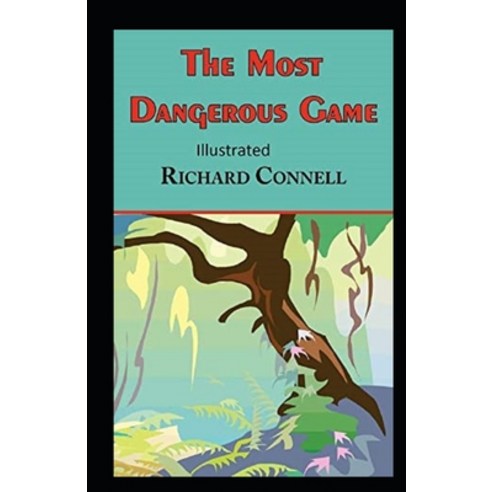 (영문도서) The Most Dangerous Game illustrated edition Paperback, Independently Published, English, 9798475689455
