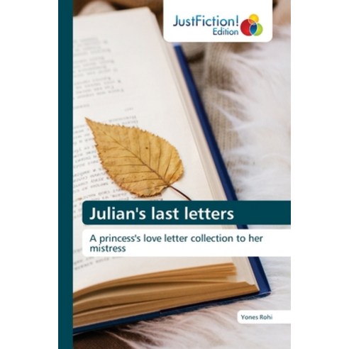 Julian''s last letters Paperback, Justfiction Edition, English, 9786200493705