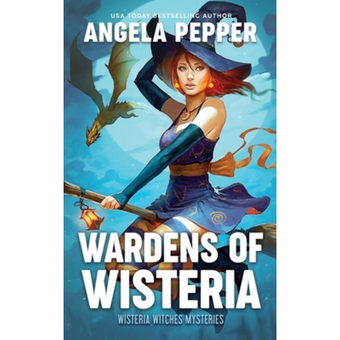 (영문도서) Wardens of Wisteria Paperback, Angela Pepper Publishing, English, 9781777672775