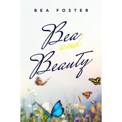 Bea and Beauty Paperback, Lulu.com, English, 9781716439278