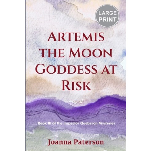 Artemis The Moon Goddess At Risk: Large Print Edition Paperback, Sibyl Press Ltd, English, 9781838042097