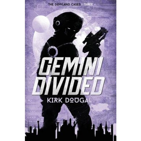 (영문도서) Gemini Divided: The Dowland Cases - Three Paperback, Kirk Dougal, English, 9780999002360