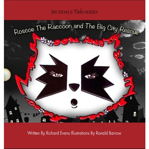 (영문도서) Roscoe The Raccoon and The Big City Rescue Hardcover, Leeds Press Corp., English, 9781685642884