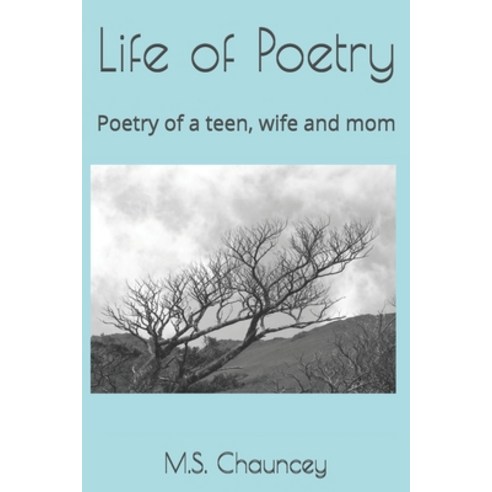 (영문도서) Life of Poetry: Poetry of a teen wife and mom Paperback, Independently Published, English, 9798525669185