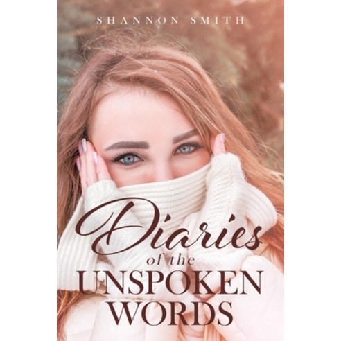 (영문도서) Diaries of the Unspoken Words Paperback, Page Publishing, Inc., English, 9781645840213