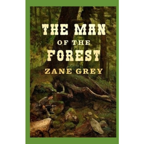 The man of the forest Paperback, Independently Published, English, 9798706079123