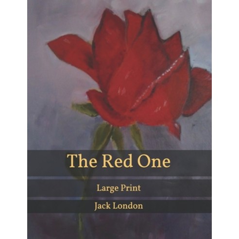 The Red One: Large Print Paperback, Independently Published, English, 9798592454585