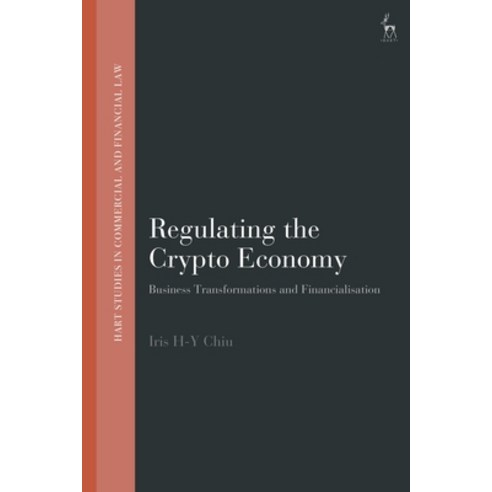 (영문도서) Regulating the Crypto Economy: Business Transformations and Financialisation Paperback, Hart Publishing, English, 9781509954490
