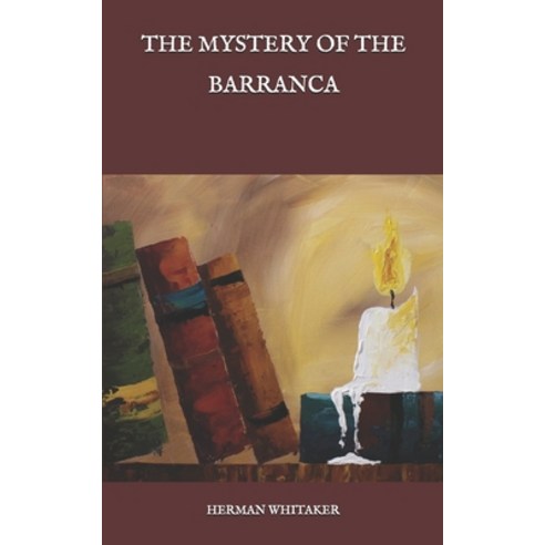 The Mystery of the Barranca Paperback, Independently Published, English, 9798587290624