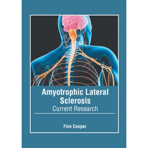 (영문도서) Amyotrophic Lateral Sclerosis: Current Research Hardcover, Murphy & Moore Publishing, English, 9781639870448
