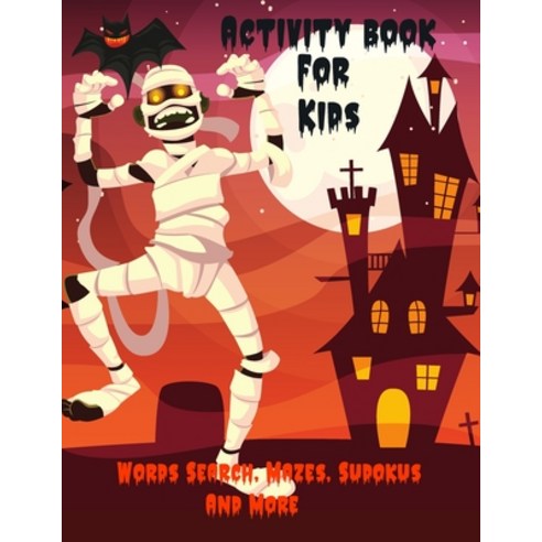 Activity Book For Kids: Fun and Relaxing Halloween Book: 85 Activity pages For Boys/girls: Halloween... Paperback, Independently Published
