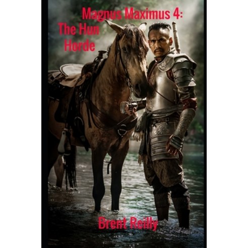 Magnus Maximus 4: The Hun Horde Paperback, Independently Published, English, 9781693055270