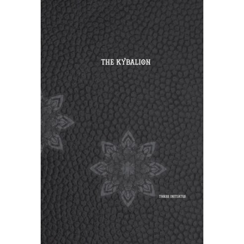 The Kybalion: A Study of the Hermetic Philosophy of Ancient Egypt and Greece Paperback, Power Books, English, 9781736976296