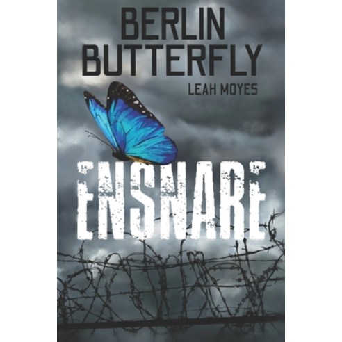 Berlin Butterfly: Ensnare Paperback, Independently Published, English, 9781729124833