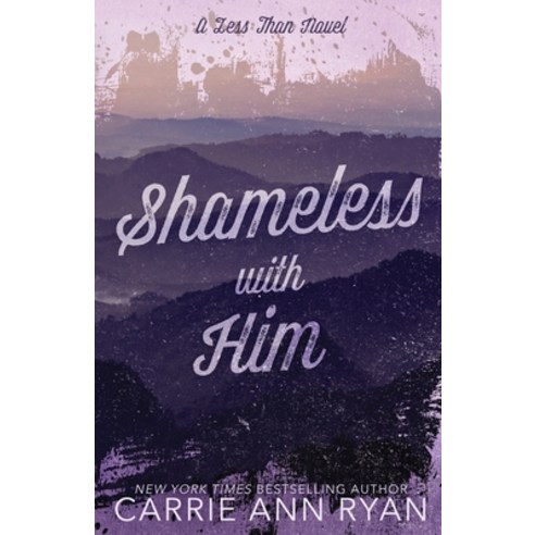 (영문도서) Shameless With Him - Special Edition Paperback, Carrie Ann Ryan, English, 9781636954110