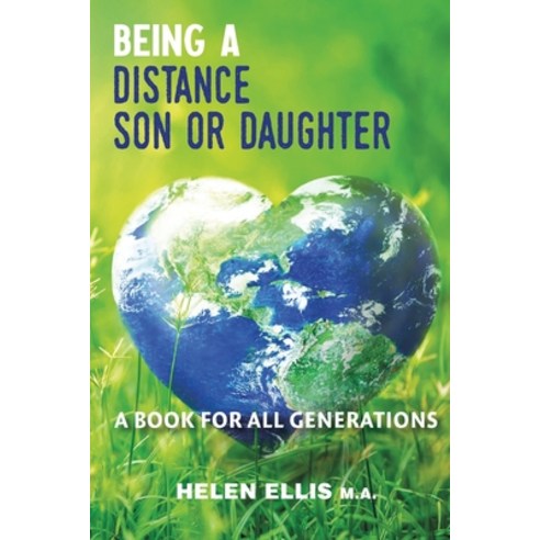 (영문도서) Being a Distance Son or Daughter: A Book for ALL Generations Paperback, Distance Families Publishing, English, 9780473623418