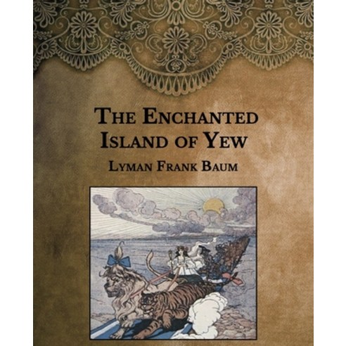 The Enchanted Island of Yew: Large Print Paperback, Independently Published, English, 9798593850119