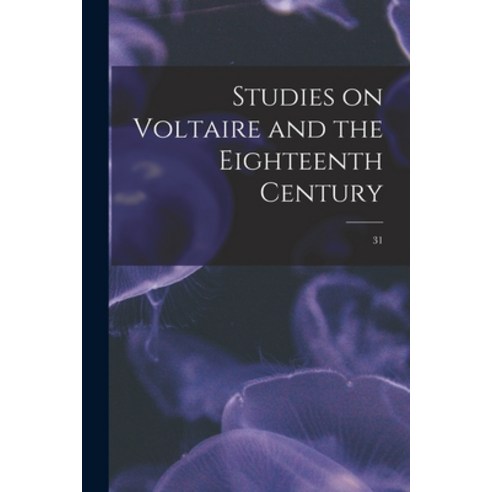 (영문도서) Studies on Voltaire and the Eighteenth Century; 31 Paperback, Hassell Street Press, English, 9781014547118